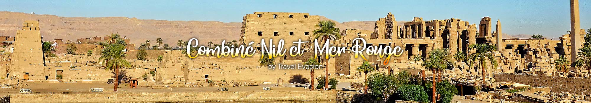 Voyage Egypte, Combinés croisière sur le nil et séjour mer rouge